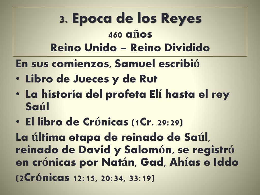 3. Epoca de los Reyes 460 años Reino Unido – Reino Dividido