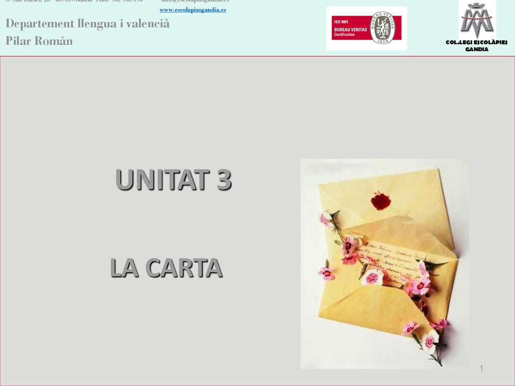 UNITAT 3 LA CARTA Departement llengua i valencià Pilar Román 1 1