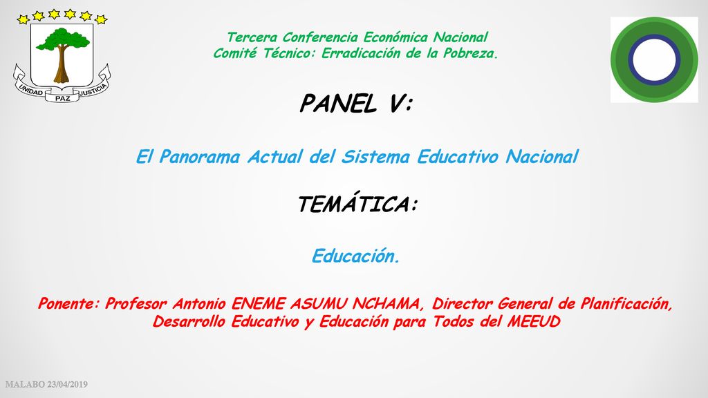 PANEL V: TEMÁTICA: El Panorama Actual del Sistema Educativo Nacional
