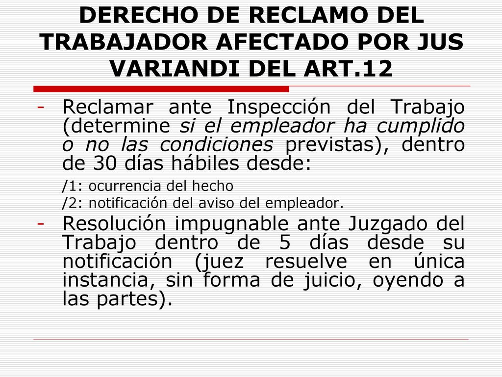 DERECHO DE RECLAMO DEL TRABAJADOR AFECTADO POR JUS VARIANDI DEL ART.12