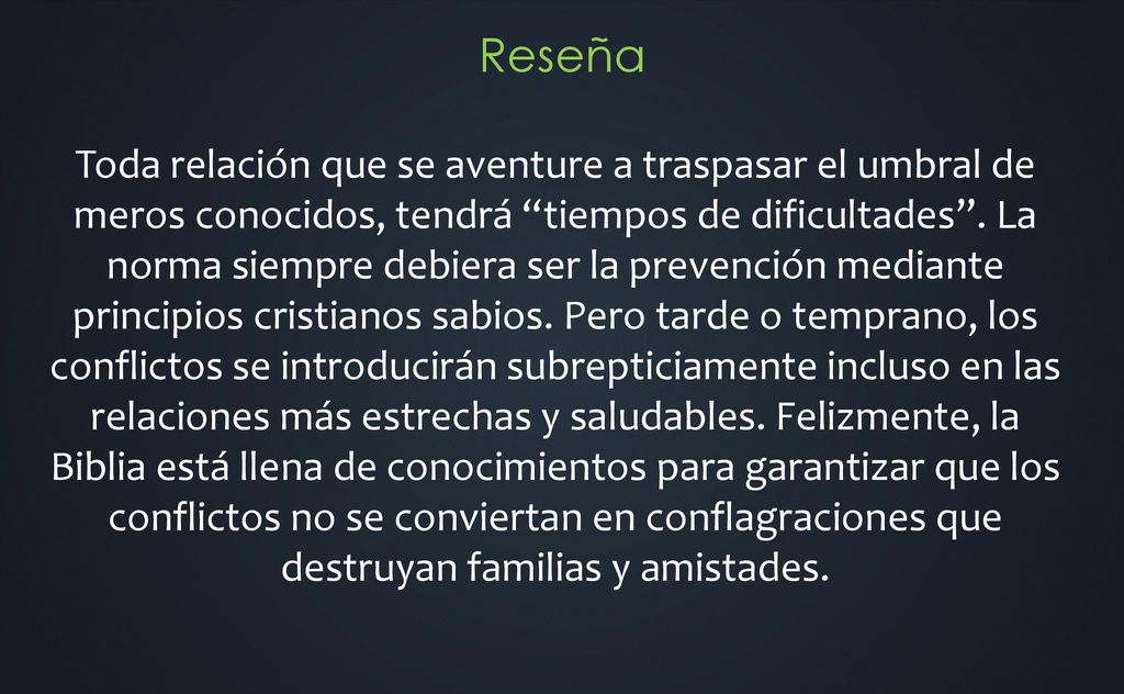 Toda relación que se aventure a traspasar el umbral de meros conocidos, tendrá tiempos de dificultades .