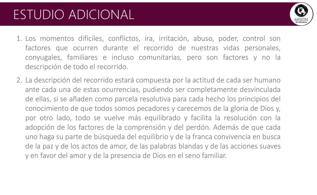 Los momentos difíciles, conflictos, ira, irritación, abuso, poder, control son factores que ocurren durante el recorrido de nuestras vidas personales, conyugales, familiares e incluso comunitarias, pero son factores y no la descripción de todo el recorrido.