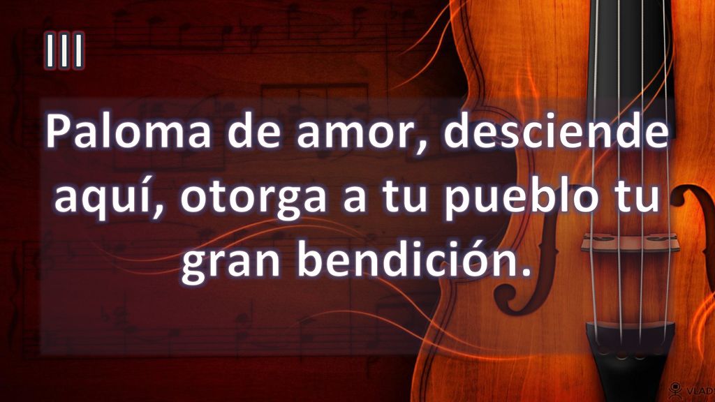 Paloma de amor, desciende aquí, otorga a tu pueblo tu gran bendición.