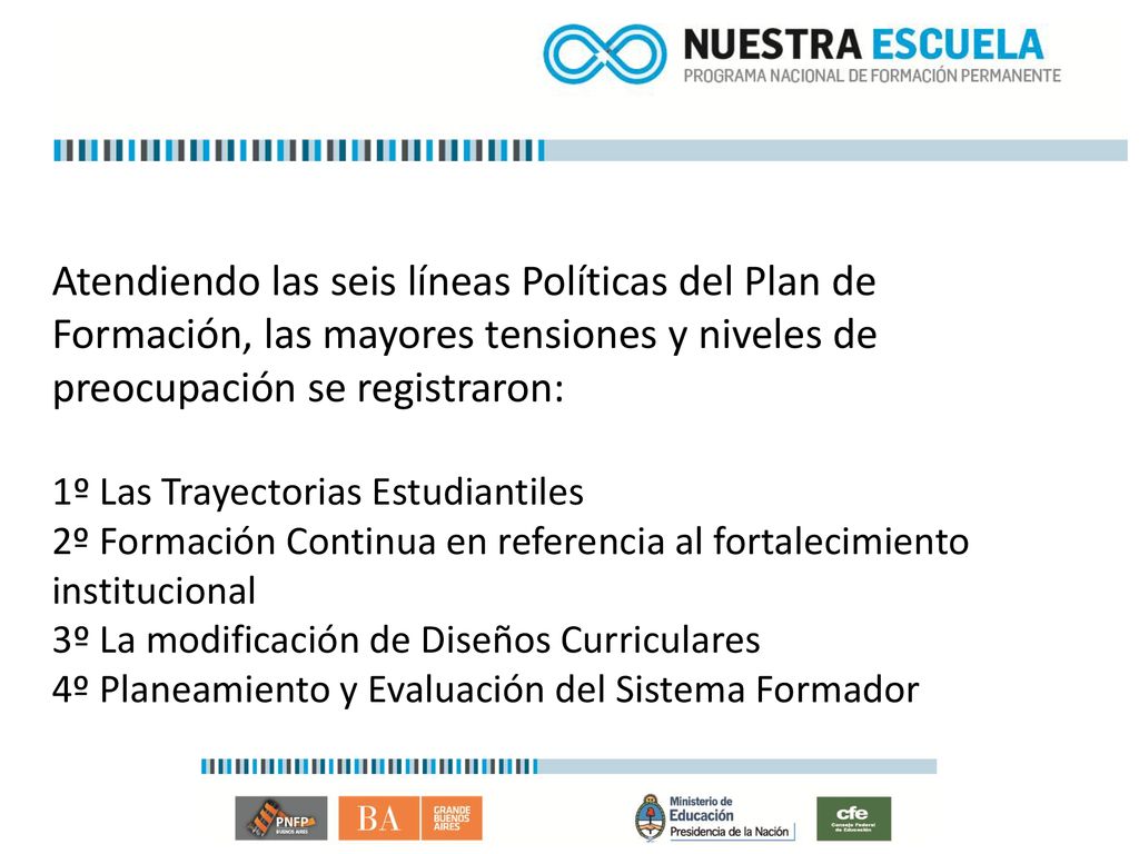Atendiendo las seis líneas Políticas del Plan de Formación, las mayores tensiones y niveles de preocupación se registraron: