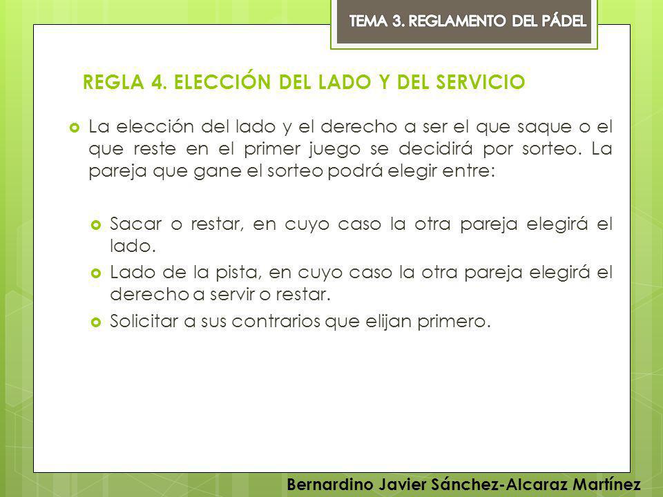 REGLA 4. ELECCIÓN DEL LADO Y DEL SERVICIO