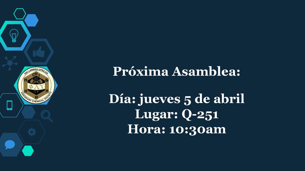 Próxima Asamblea: Día: jueves 5 de abril Lugar: Q-251 Hora: 10:30am
