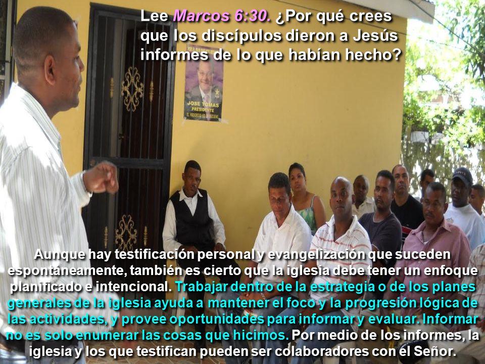 Lee Marcos 6:30. ¿Por qué crees que los discípulos dieron a Jesús informes de lo que habían hecho