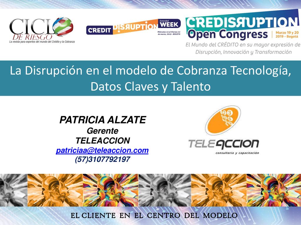 La Disrupción en el modelo de Cobranza Tecnología, Datos Claves y Talento