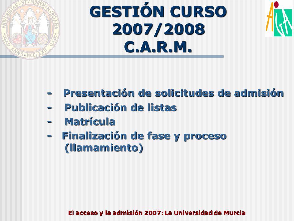 El acceso y la admisión 2007: La Universidad de Murcia