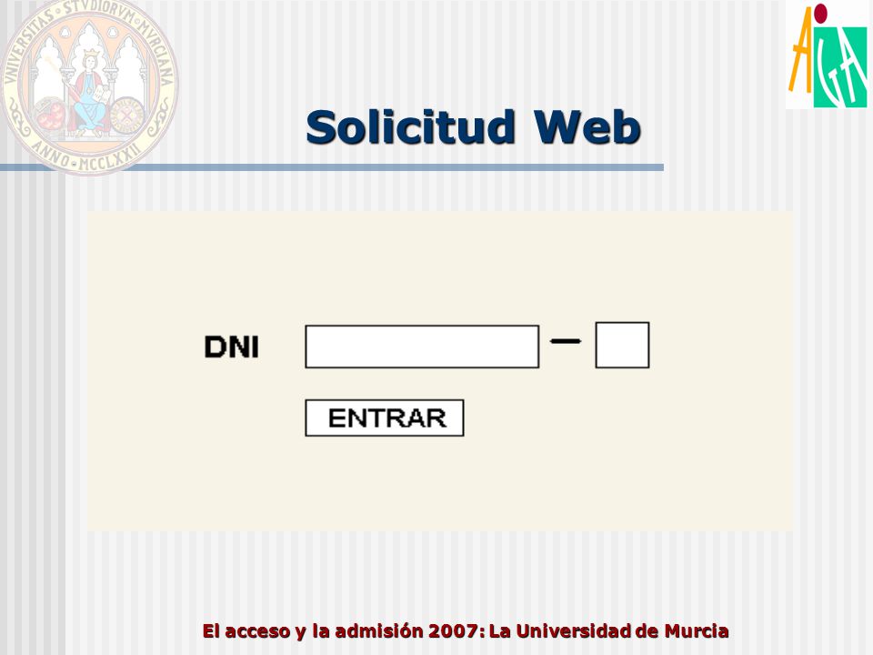 El acceso y la admisión 2007: La Universidad de Murcia