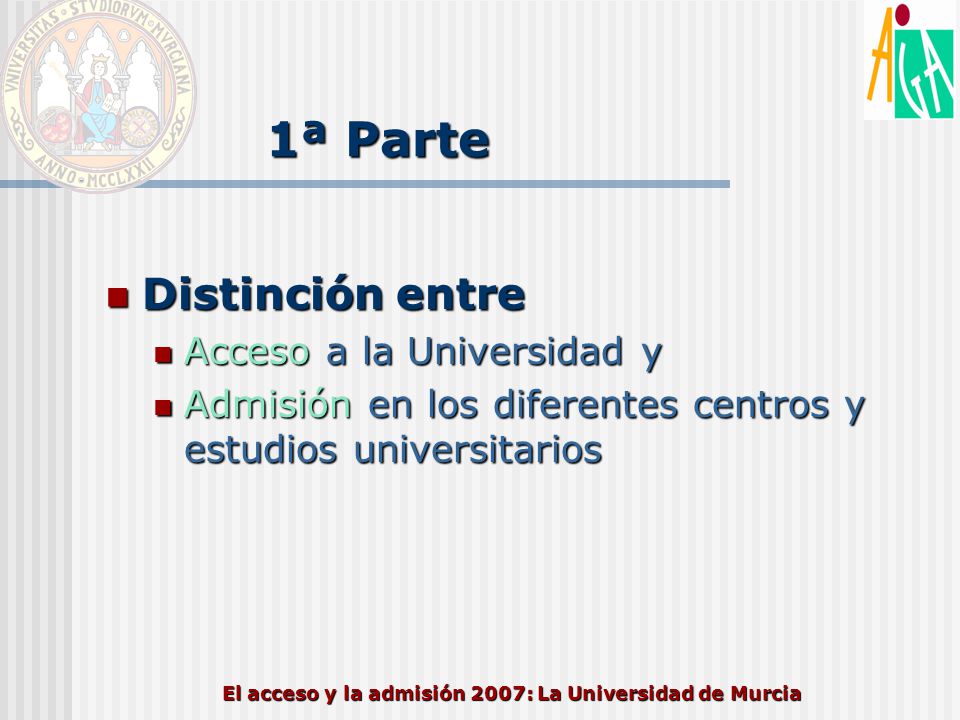 El acceso y la admisión 2007: La Universidad de Murcia