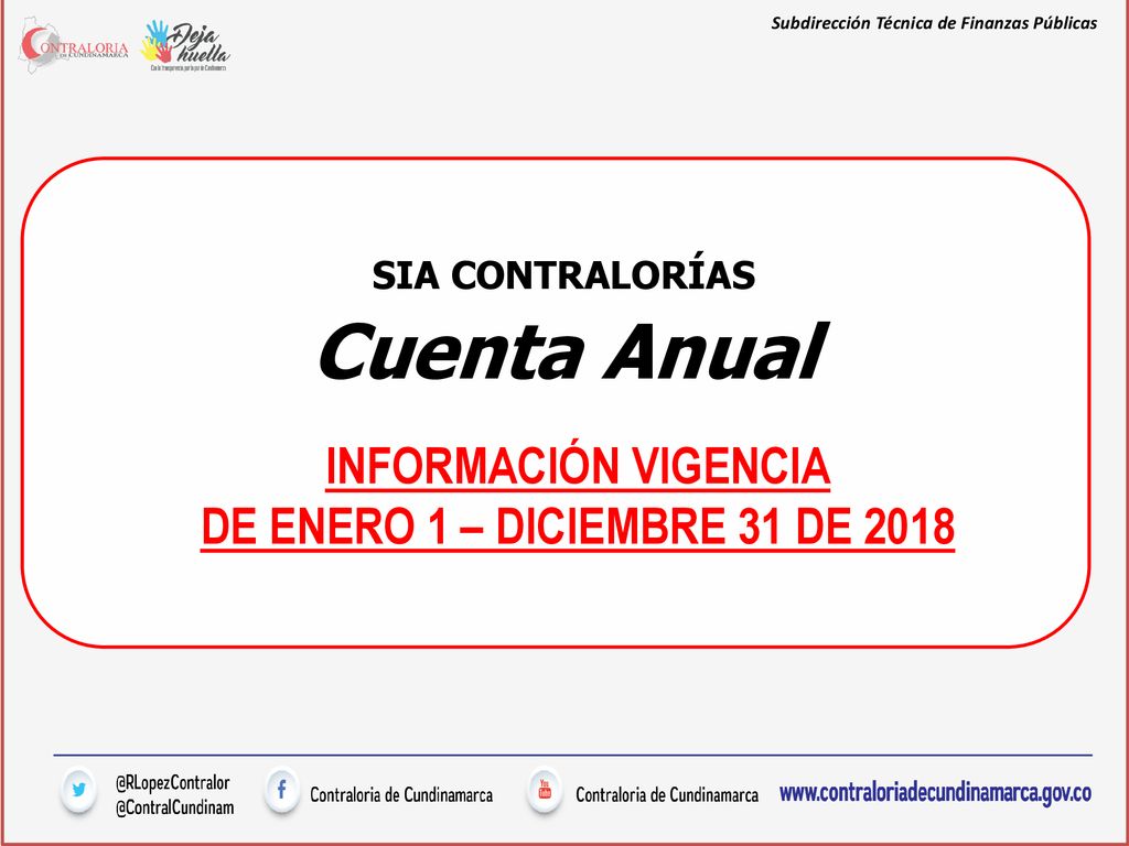 Cuenta Anual INFORMACIÓN VIGENCIA DE ENERO 1 – DICIEMBRE 31 DE 2018