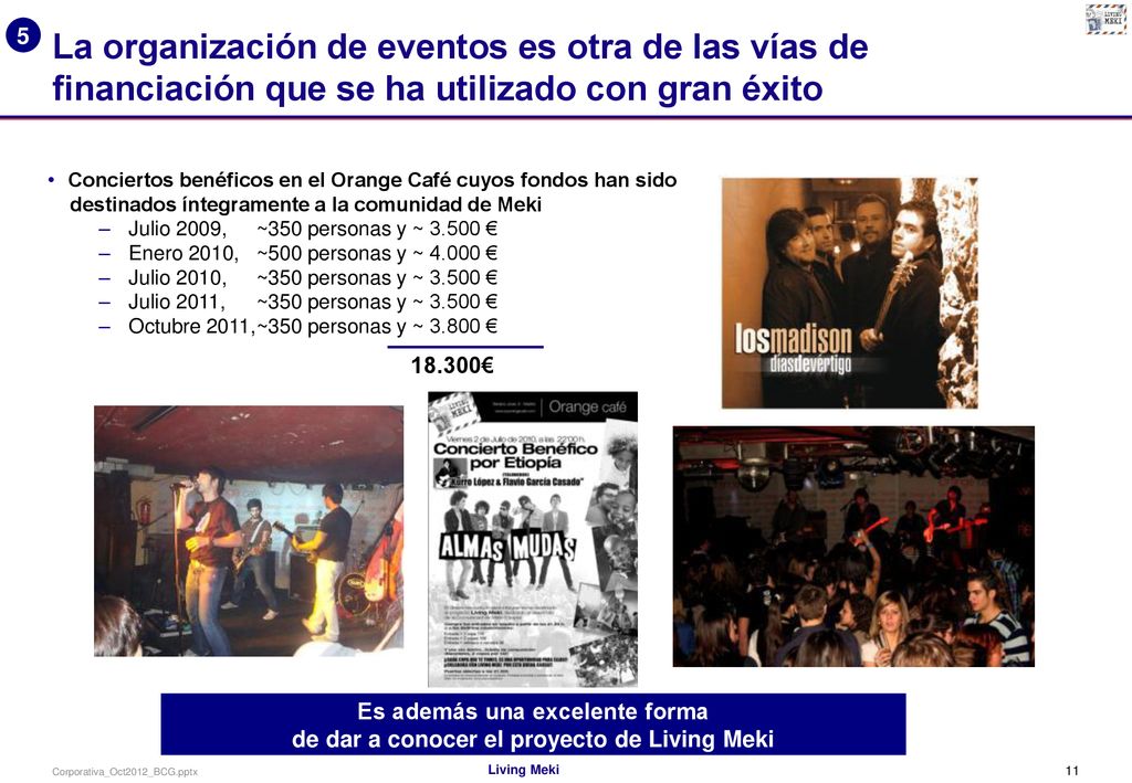 5 La organización de eventos es otra de las vías de financiación que se ha utilizado con gran éxito.