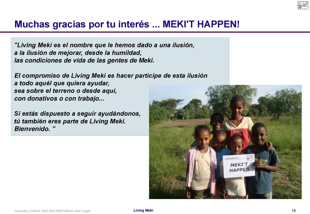 Muchas gracias por tu interés ... MEKI T HAPPEN!