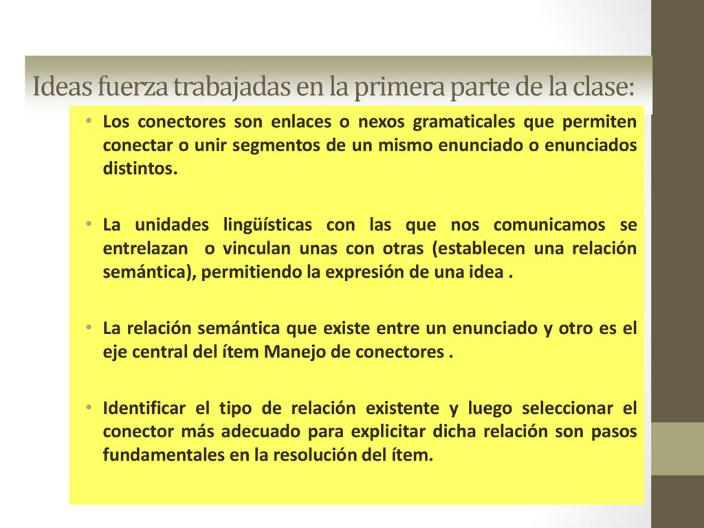 Ideas fuerza trabajadas en la primera parte de la clase: