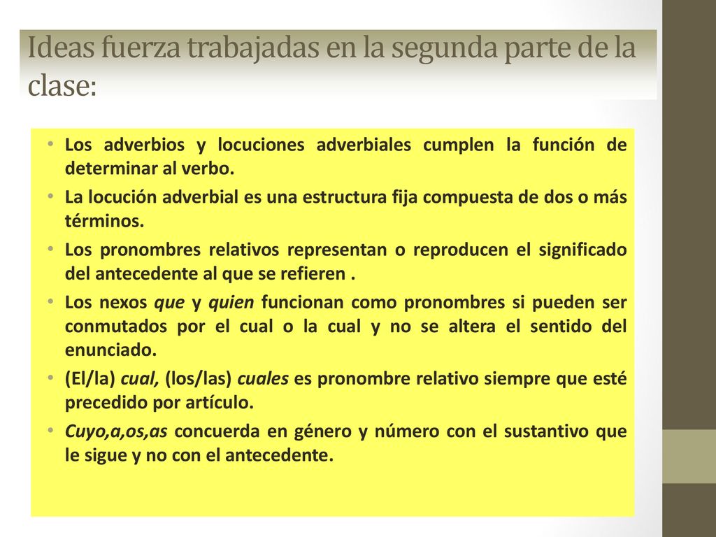 Ideas fuerza trabajadas en la segunda parte de la clase: