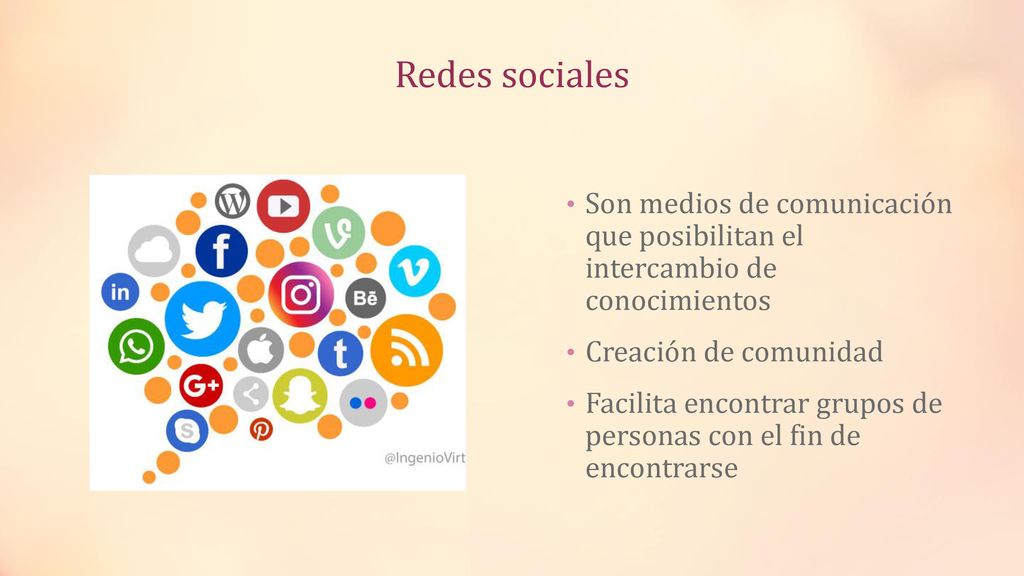 Redes sociales Son medios de comunicación que posibilitan el intercambio de conocimientos. Creación de comunidad.