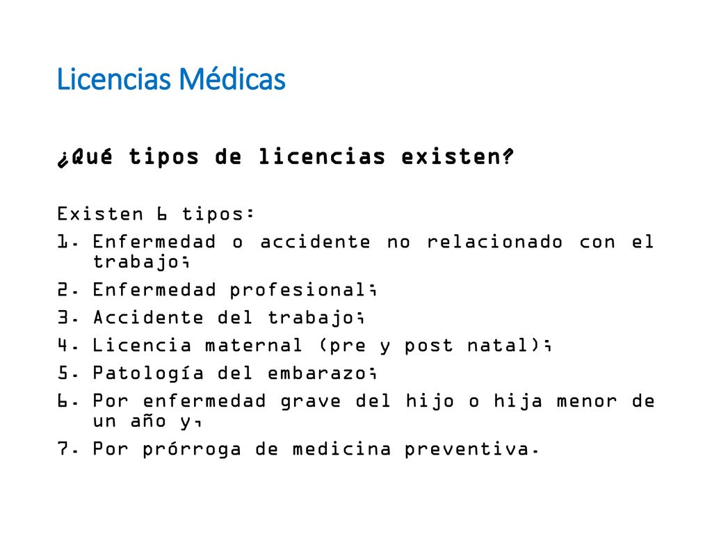 Licencias Médicas ¿Qué tipos de licencias existen Existen 6 tipos: