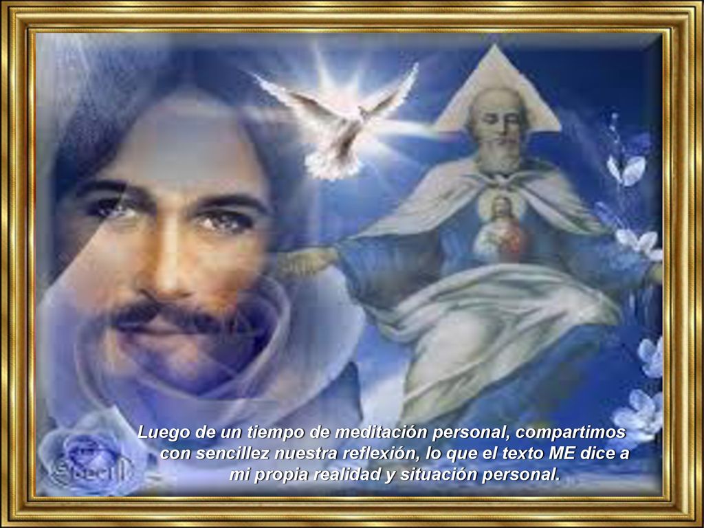 Luego de un tiempo de meditación personal, compartimos con sencillez nuestra reflexión, lo que el texto ME dice a mi propia realidad y situación personal.