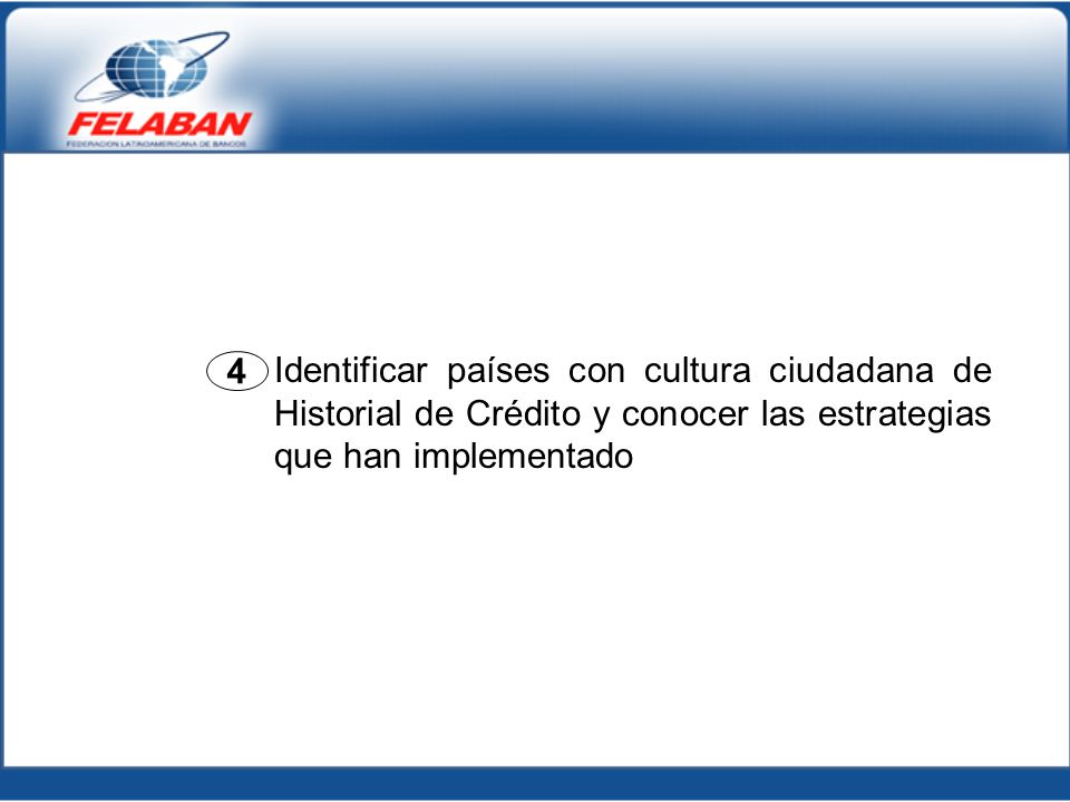 Identificar países con cultura ciudadana de Historial de Crédito y conocer las estrategias que han implementado