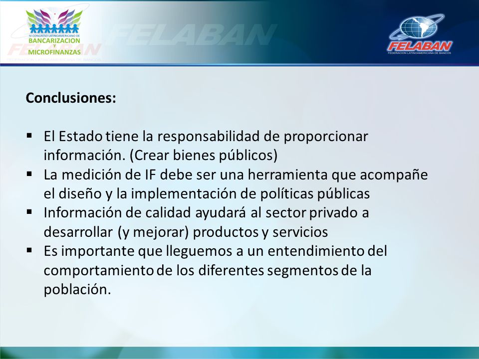Conclusiones: El Estado tiene la responsabilidad de proporcionar información. (Crear bienes públicos)