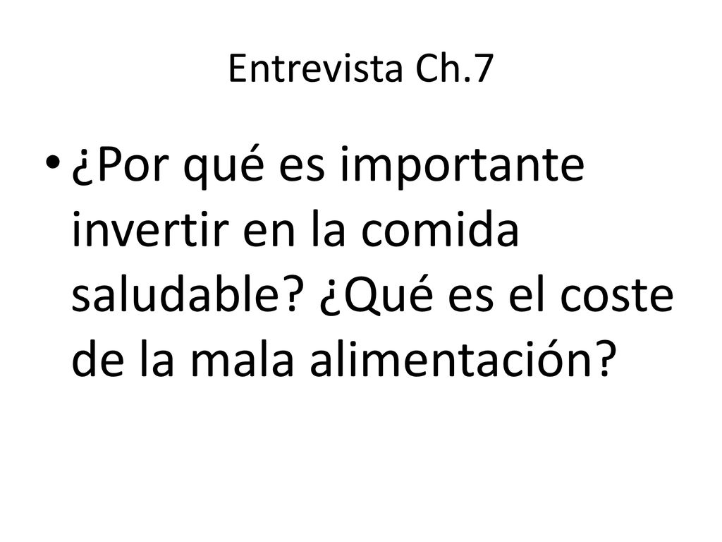 Entrevista Ch.7 ¿Por qué es importante invertir en la comida saludable.