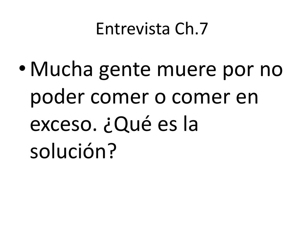 Entrevista Ch.7 Mucha gente muere por no poder comer o comer en exceso. ¿Qué es la solución
