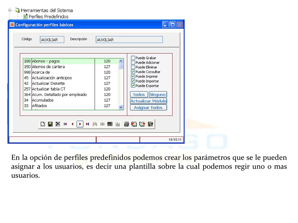 En la opción de perfiles predefinidos podemos crear los parámetros que se le pueden asignar a los usuarios, es decir una plantilla sobre la cual podemos regir uno o mas usuarios.