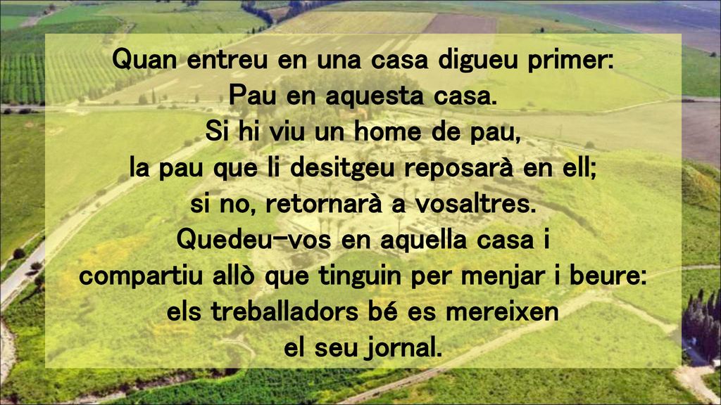 Quan entreu en una casa digueu primer: Pau en aquesta casa