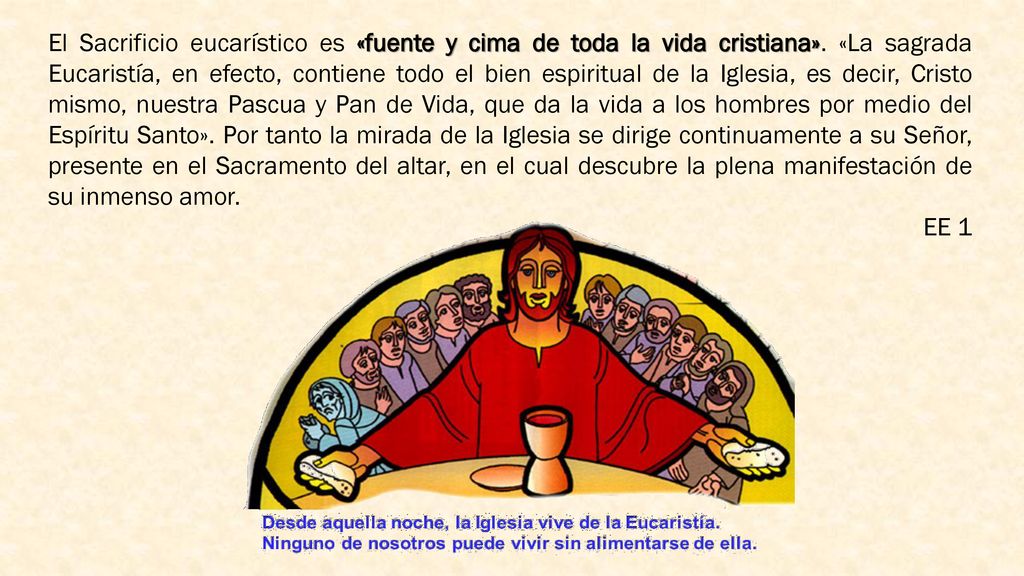 El Sacrificio eucarístico es «fuente y cima de toda la vida cristiana»