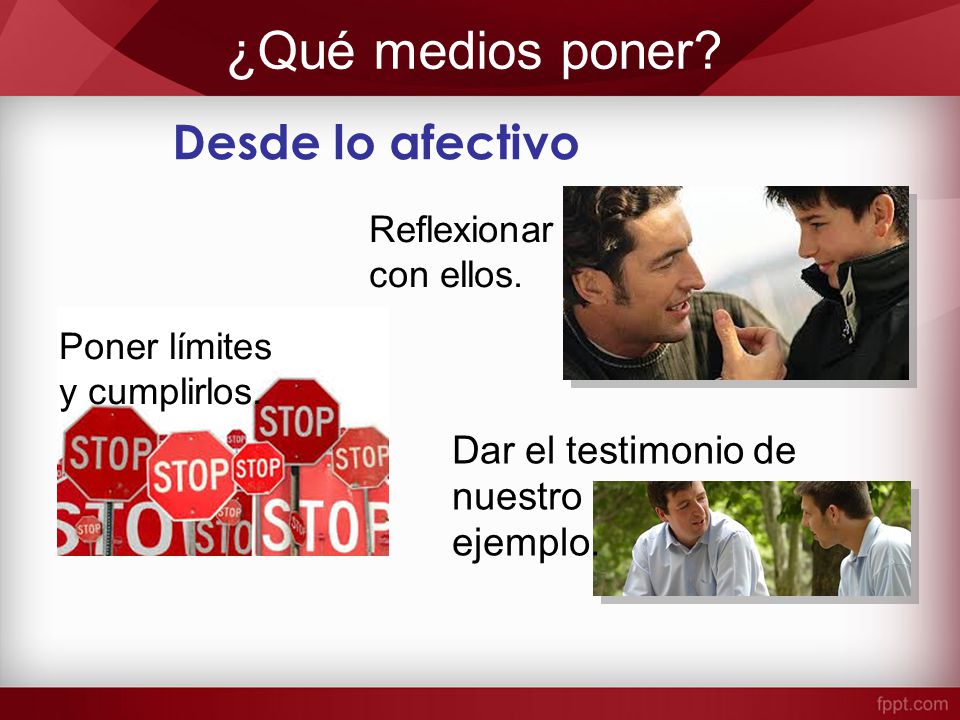 ¿Qué medios poner Desde lo afectivo Dar el testimonio de nuestro