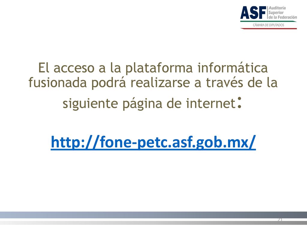 El acceso a la plataforma informática fusionada podrá realizarse a través de la siguiente página de internet: