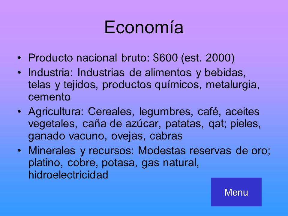 Economía Producto nacional bruto: $600 (est. 2000)