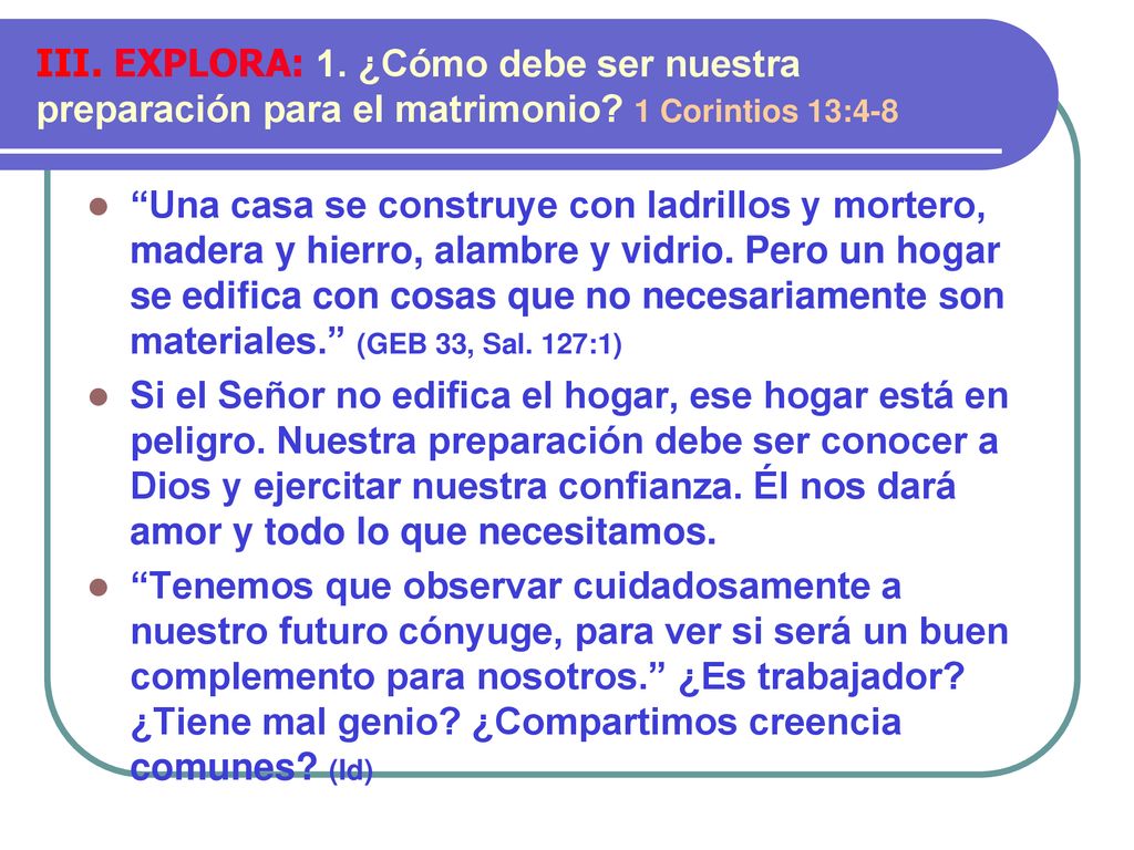 III. EXPLORA: 1. ¿Cómo debe ser nuestra preparación para el matrimonio