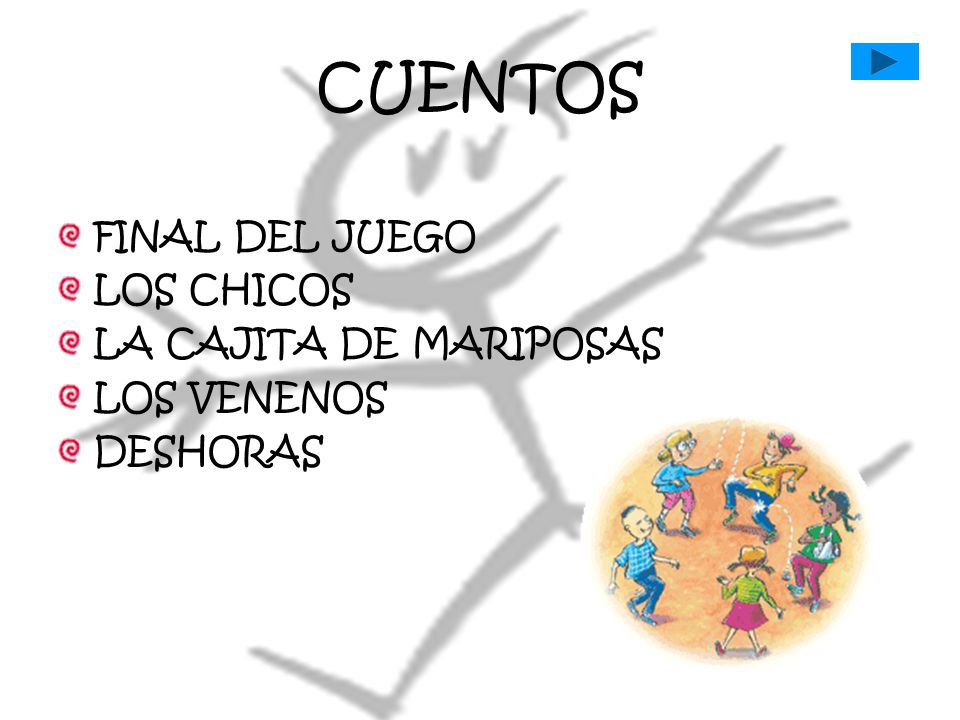 CUENTOS FINAL DEL JUEGO LOS CHICOS LA CAJITA DE MARIPOSAS LOS VENENOS