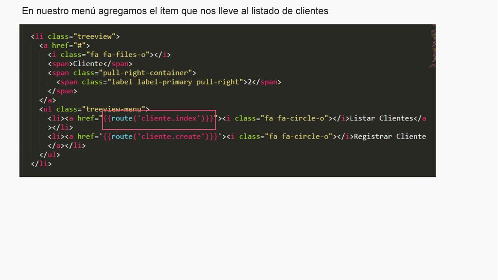 En nuestro menú agregamos el ítem que nos lleve al listado de clientes