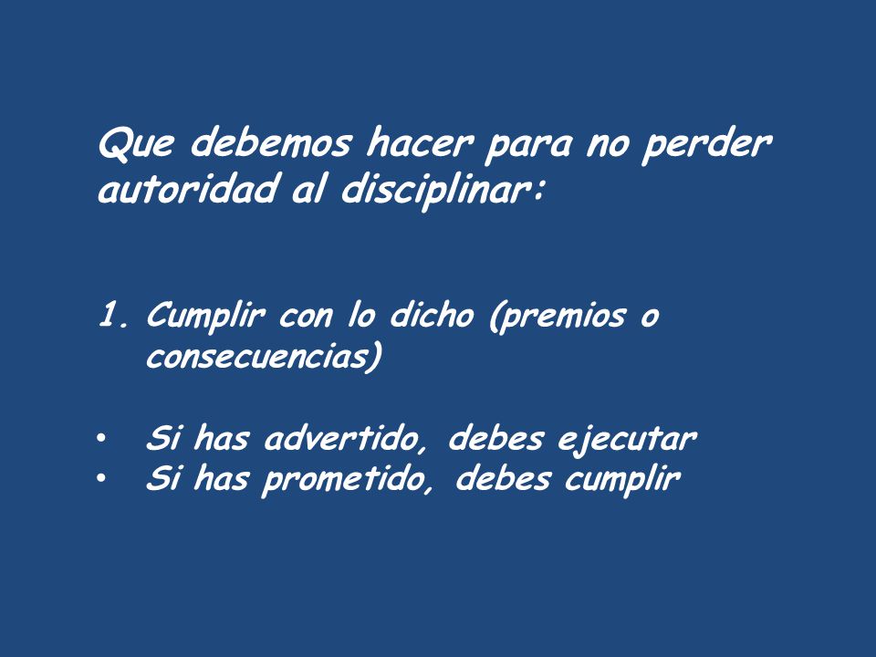 Que debemos hacer para no perder autoridad al disciplinar: