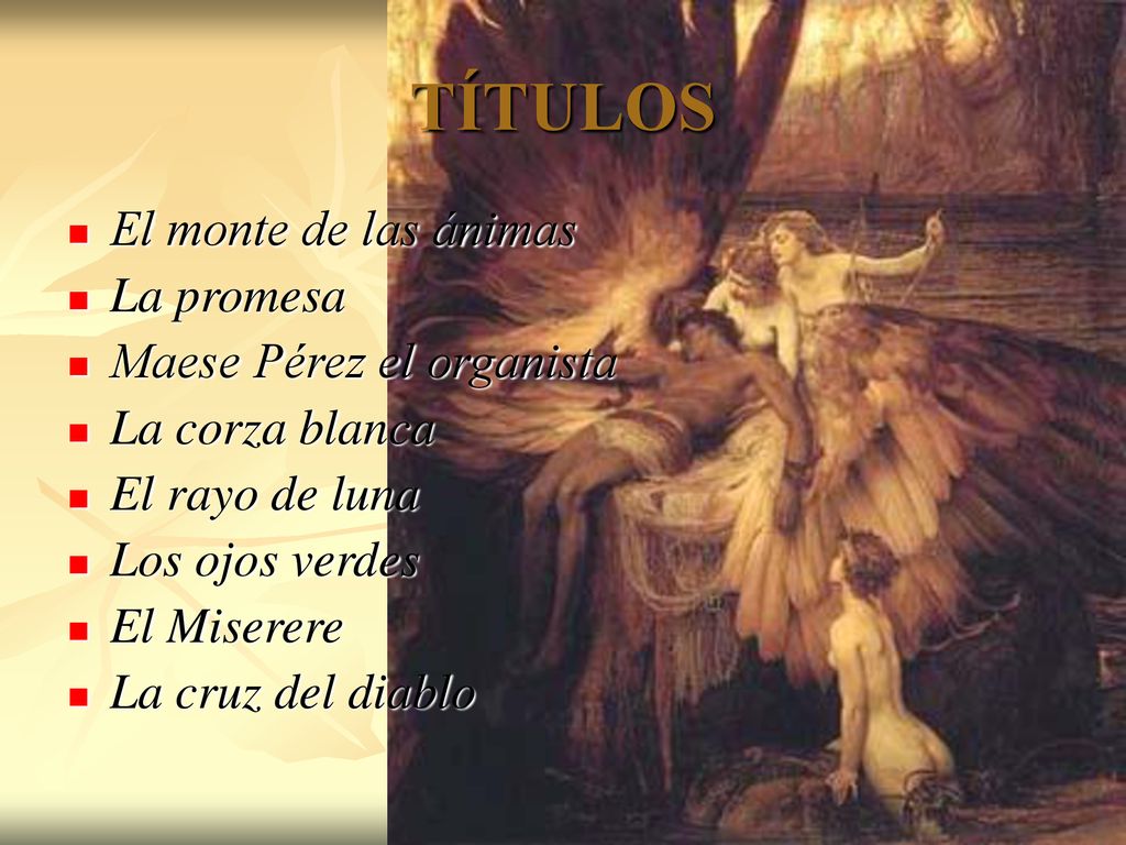 TÍTULOS El monte de las ánimas La promesa Maese Pérez el organista