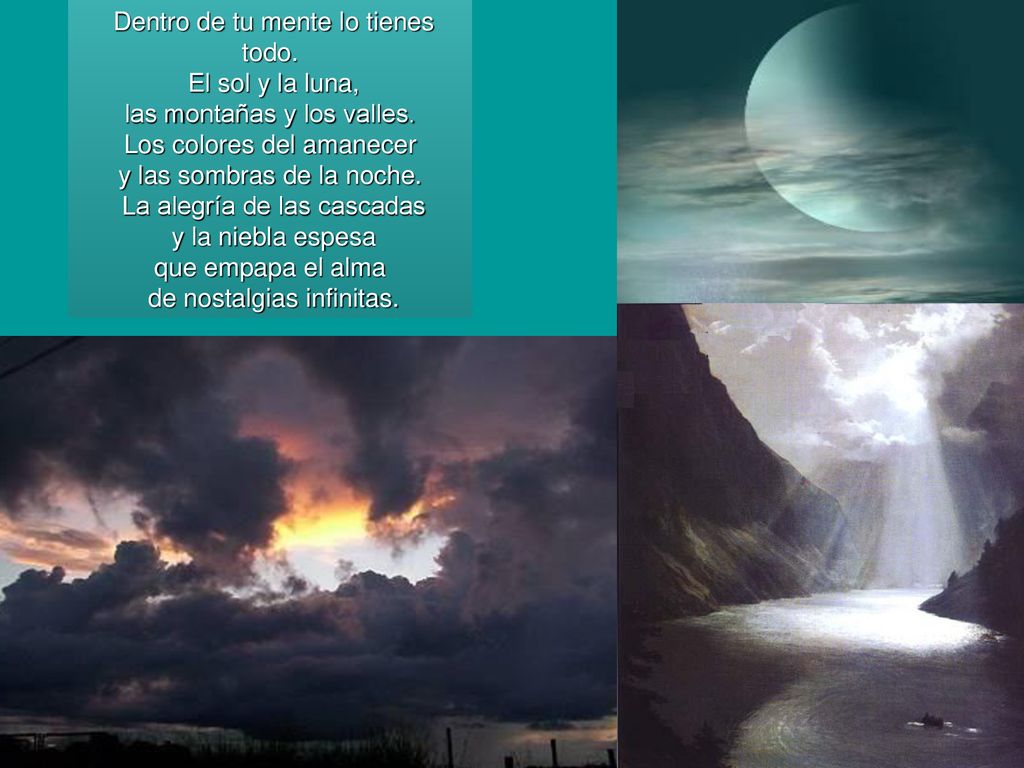 Dentro de tu mente lo tienes todo. El sol y la luna,