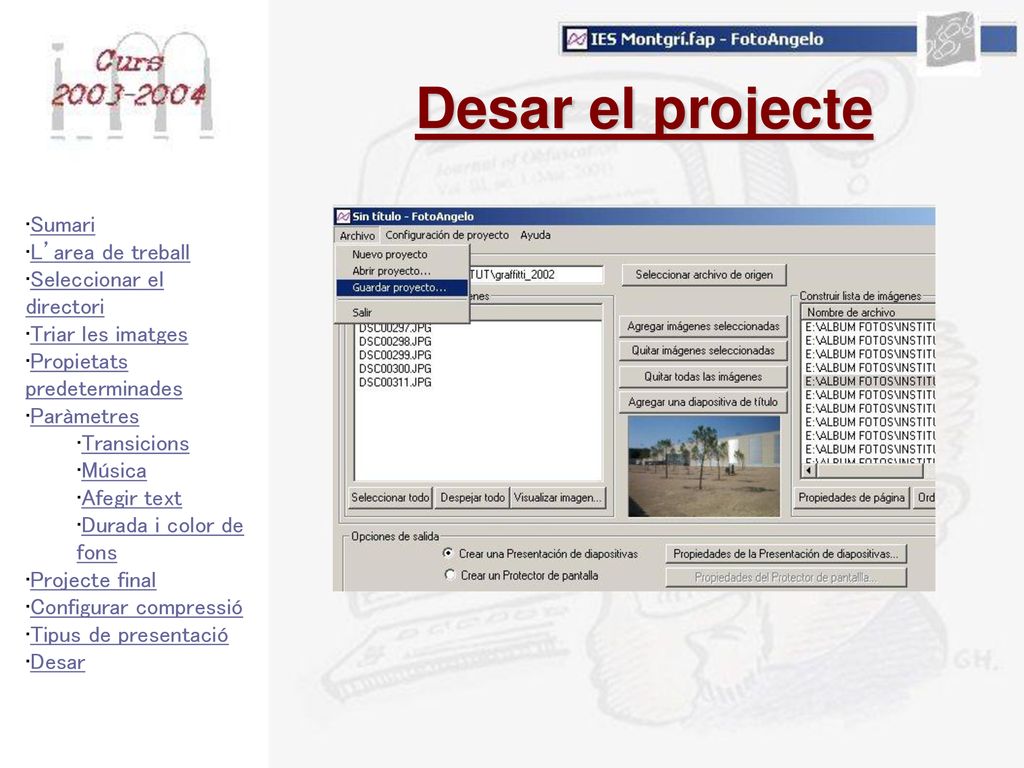 Desar el projecte Sumari L’area de treball Seleccionar el directori