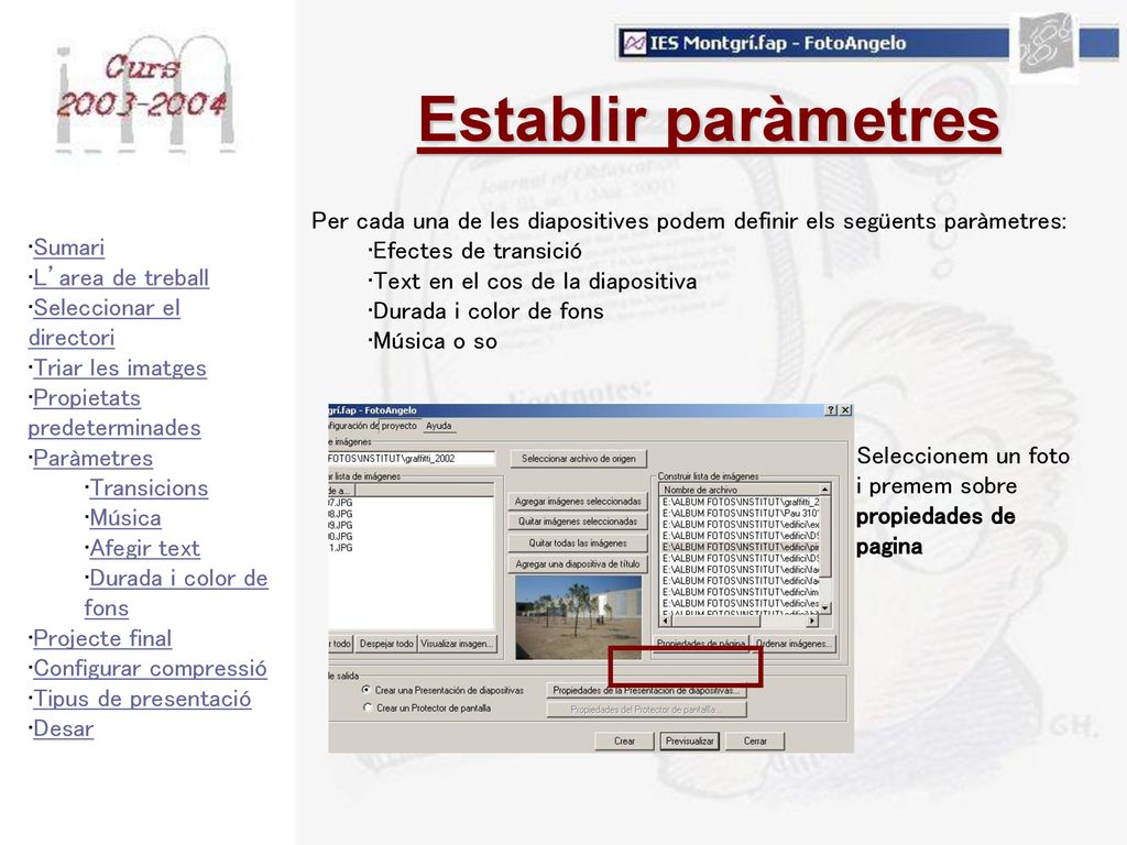Establir paràmetres Per cada una de les diapositives podem definir els següents paràmetres: Efectes de transició.