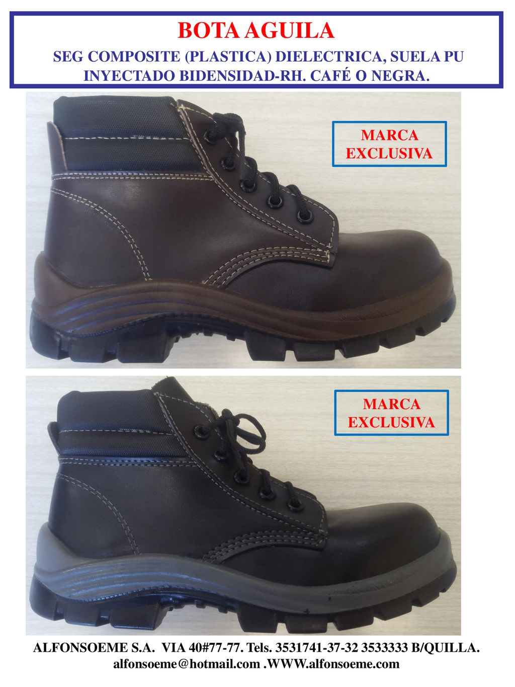 BOTA AGUILA SEG COMPOSITE (PLASTICA) DIELECTRICA, SUELA PU INYECTADO BIDENSIDAD-RH. CAFÉ O NEGRA. MARCA EXCLUSIVA.