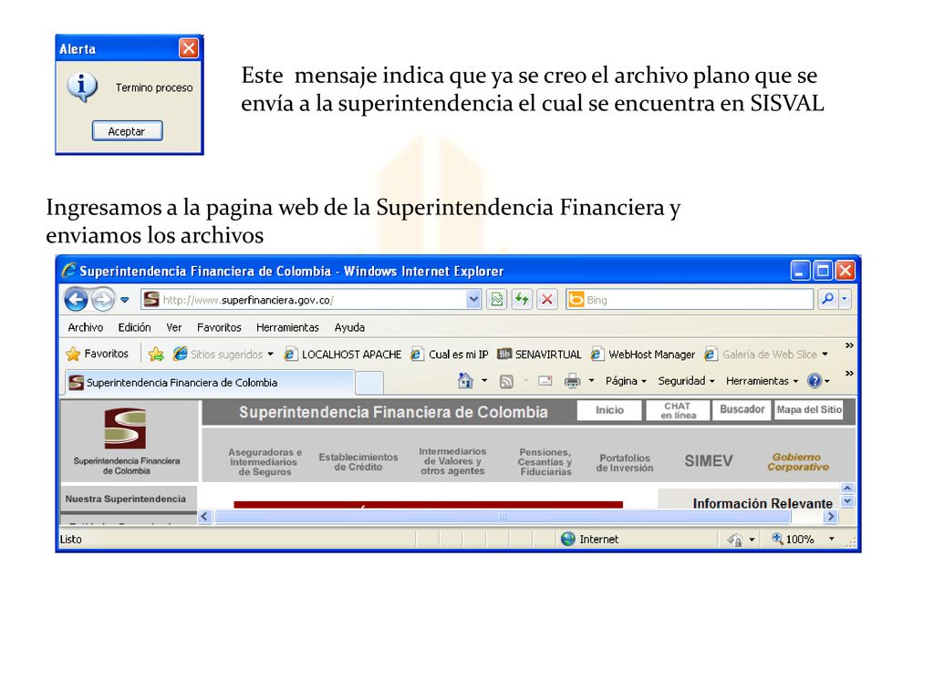 Este mensaje indica que ya se creo el archivo plano que se envía a la superintendencia el cual se encuentra en SISVAL
