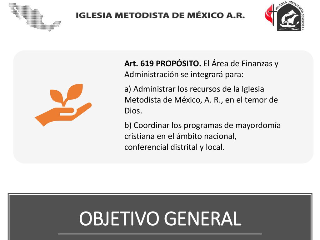 Art. 619 PROPÓSITO. El Área de Finanzas y Administración se integrará para:
