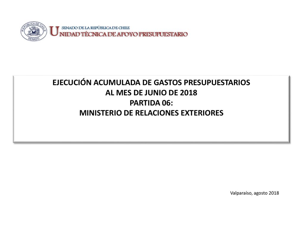 EJECUCIÓN ACUMULADA DE GASTOS PRESUPUESTARIOS AL MES DE Junio DE 2018 PARTIDA 06: MINISTERIO DE RELACIONES EXTERIORES