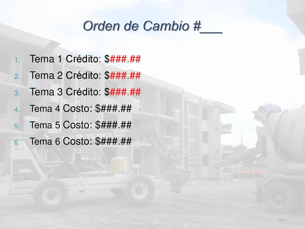 Orden de Cambio #___ Tema 1 Crédito: $###.## Tema 2 Crédito: $###.##