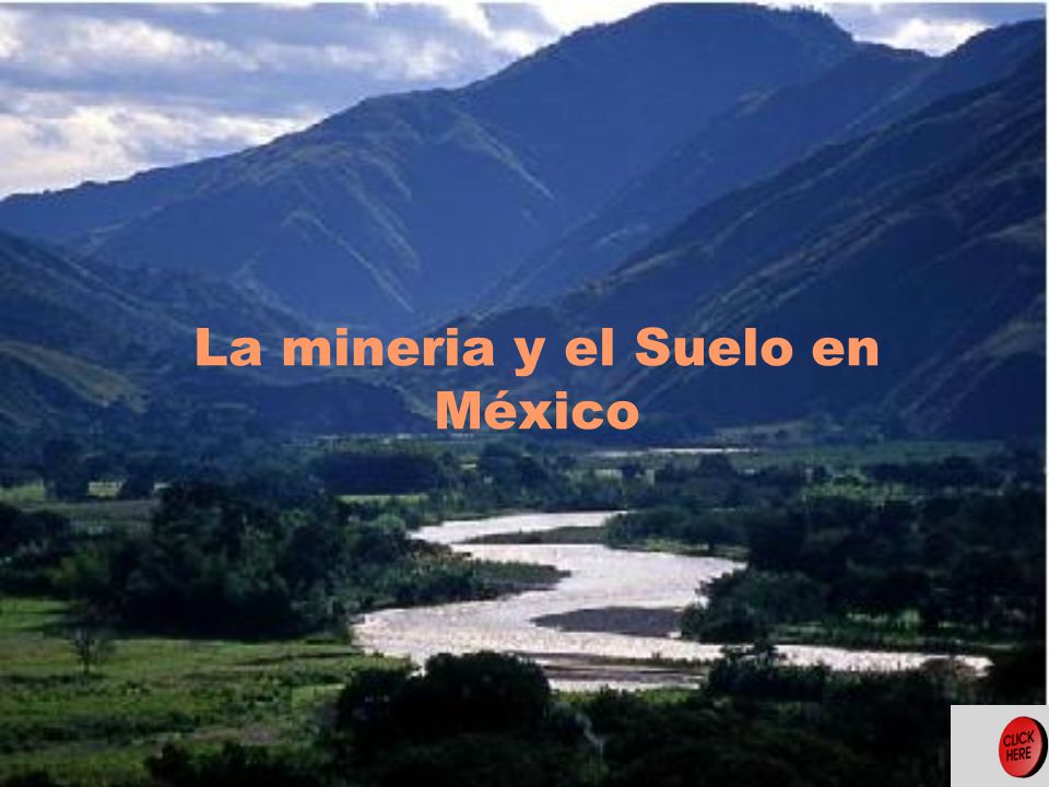 La mineria y el Suelo en México