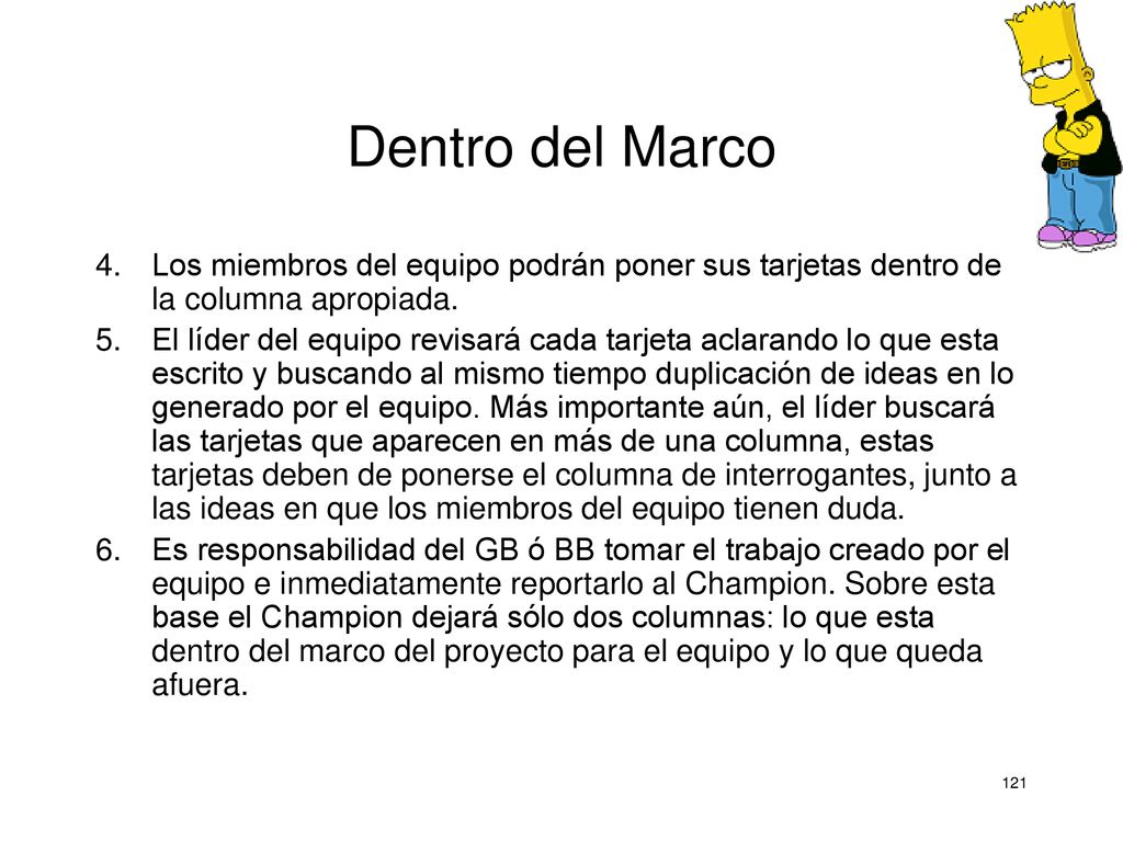 Dentro del Marco Los miembros del equipo podrán poner sus tarjetas dentro de la columna apropiada.