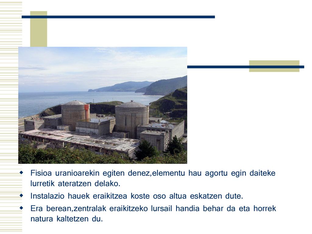 Fisioa uranioarekin egiten denez,elementu hau agortu egin daiteke lurretik ateratzen delako.