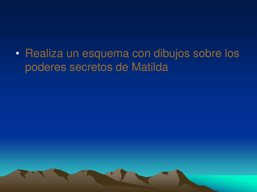 Realiza un esquema con dibujos sobre los poderes secretos de Matilda